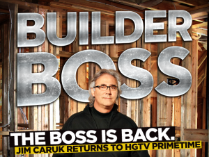 Jim Caruk, Builder Boss Advertisement