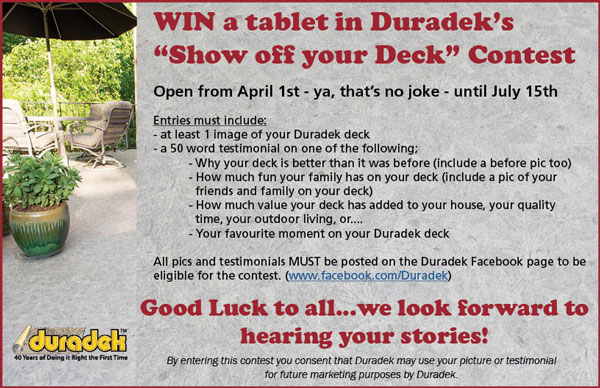 Enter Duradek's "Show Off Your Deck" contest on Facebook - www.facebook.com/Duradek