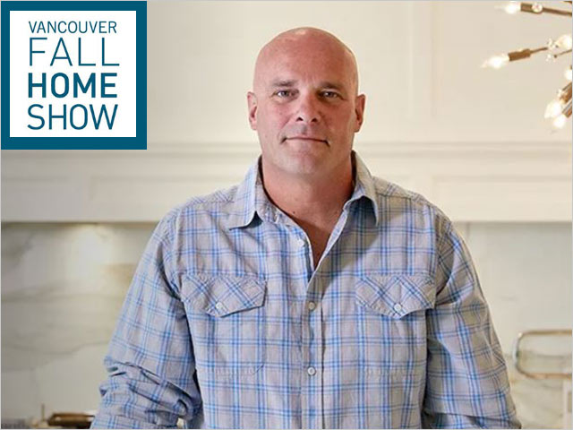 Bryan Baeumler - Celebrity Guest at the Vancouver Fall Home Show 2019